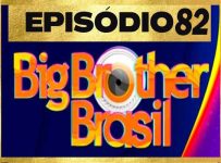 Big Brother Brasil 08/04/2022 Episódio 82